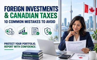 Foreign Investments, U.S. Brokerage Accounts, and Canadian Taxes: The 10 Most Common Mistakes We See